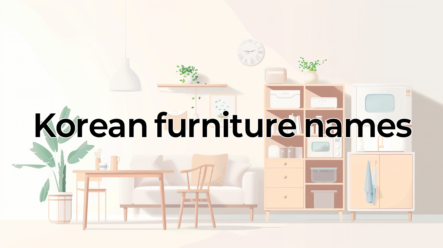 Korean Furniture Vocabulary: Essential Guide